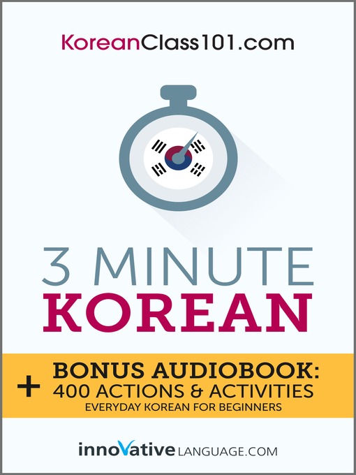 Title details for 3-Minute Korean by Innovative Language Learning, LLC - Available